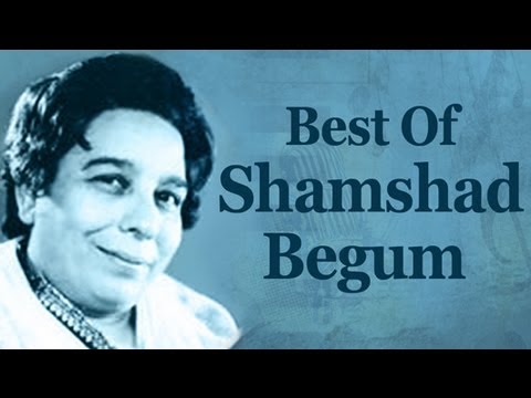 best of shamshad begum songs